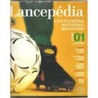 Lancepedia a enciclopedia do futebol brasileiro - LANCE EDITORA