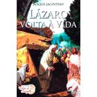 Lázaro Volta à Vida - Luz No Lar