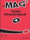 Le Mag 4 - Guide Pedagogique - HACHETTE FRANCA