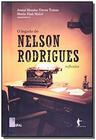 Legado de Nelson Rodrigues, O - Reflexões
