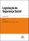 Legislação Da Segurança Social - Almedina