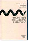 Leituras Sobre Richard Rorty e a Educação - MERCADO DE LETRAS