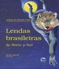Lendas Brasileiras de Norte a Sul Zuleika de Almeida Prado Editora Elementar
