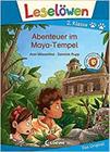 Leselöwen 2. Klasse - Abenteuer im Maya-Tempel: Erstlesebuch - EDITORA LOEWE