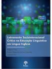 Letramento sociointeracional crítico na educação linguística em língua inglesa - PONTES EDITORES