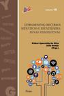 Letramentos, Discursos Midiáticos e Identidades: Novas Perspectivas - Kleber Aparecido Da Silva e Júlio Araújo - Vol. 15 - Livros