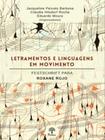 Letramentos e linguagens em movimento