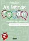 Letras falam, as: metodologia p/ alfabetizacao - (caderno de atividades) - PHONICS EDITORA