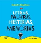 Letras, Palavras, Histórias, Memórias - Acalanto - FTD