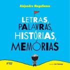 Letras, palavras, histórias, memórias