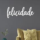 Letreiro de Parede em MDF Felicidade - PS Decor