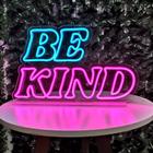 Letreiro Luminoso de Mesa Neon Led "Be Kind"