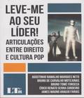 Leve me ao seu lider articulacoes entre direito e cultura pop