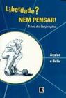 Liberdade nem pensar! o livro das conjurações - GRUPO EDITORIAL RECORD