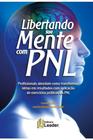 Libertando Sua Mente com PNL - "Apostila de PNL"