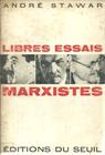 Libres essais marxistes Andre Stawar