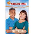 Lições Bíblicas Pré-Adolescentes ALUNO 3º Tr. 2024