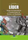 Líder: Gestor de Expectativas e Transformador de Sonhos em Realidade