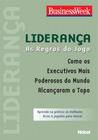 Liderança - As Regras do Jogo - Como os Executivos Mais Poderosos do Mundo Alcançam o Topo - Nobel