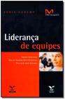 Lideranca de equipes - col. cademp - FGV