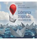 Liderança inspirada como propósito de vida - ATUALIZA EDITORA