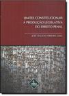 Limites Constitucionais a Produção Legislativa do Direito Penal