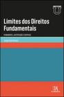 Limites dos direitos fundamentais: fundamento, justificação e controle - ALMEDINA BRASIL