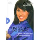 Linguagem Do Corpo (A) - Volume 1 - CAIRO EDITORA