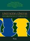 Linguagem e linguas - invariancia e variaçao