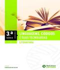 Linguagens, Codigos E Suas Tecnologias - Literatura - 3 Serie - Vol 02 - Em - EDITORA BOM JESUS - DIDATICOS