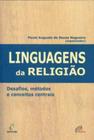 Linguagens Da Religião - Desafios, Métodos e Conceitos