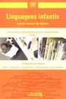 LINGUAGENS INFANTIS- OUTRAS FORMAS DE LEITURA VOL. 1 - 2ª ED