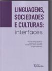 Linguagens Sociedades e culturas: Interfaces - LIBER ARS