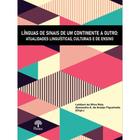 Línguas de Sinais de um continente a outro: Atualidades linguísticas, culturais e de ensino - PONTES