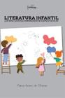 Literatura Infantil: leituras lúdicas e humanização no espaço escolar - Metanoia Editora