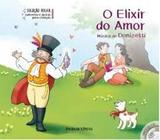 Literatura Infantojuvenil - Concertos e Óperas - O Elixir do Amor