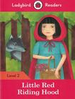 Little red riding hood - ladybird readers 2 - book with downloadable audio - LADYBIRD (SBS)