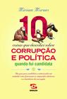 Livro - 10 coisas que descobri sobre corrupção e política quando fui candidata