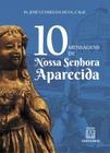 Livro - 10 mensagens de Nossa Senhora Aparecida