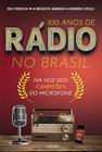 Livro - 100 Anos de Rádio no Brasil