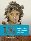 Livro - 101 brasileiros que fizeram história