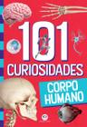 Livro - 101 curiosidades - Corpo humano