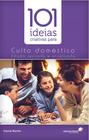 Livro - 101 ideias criativas para o culto doméstico