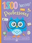 Livro - 1500 adesivos para professores - Incentive seus alunos a aprender!