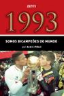 Livro - 1993 - somos bicampeões do mundo