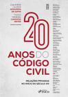 Livro - 20 ANOS DO CÓDIGO CIVIL - 1ª ED - 2022