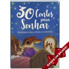 Livro 30 Contos para Sonhar - Histórias para a hora de dormir Crianças Infantil Evangélico Filhos Meninos Bebê Cristão
