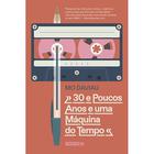 Livro - 30 e poucos anos e uma máquina do tempo