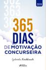 Livro - 365 dias de motivação concurseira - 1ª edição - 2019