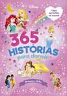 Livro - 365 histórias para dormir - Brilho - Princesas